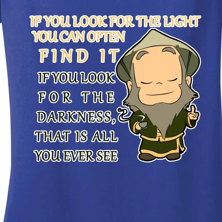 Look For The Light Not Darkness Uncle Iron Quote Women's V-Neck T-Shirt