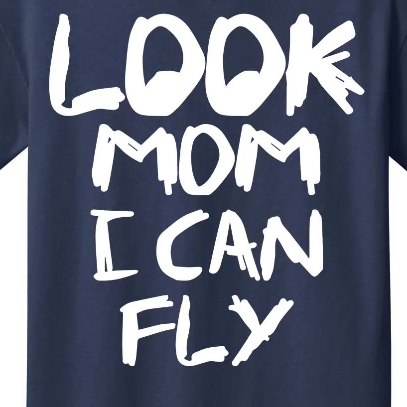 Look Mom I Can Fly Kids T-Shirt