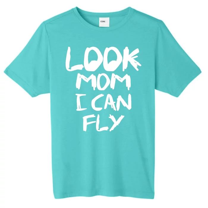 Look Mom I Can Fly ChromaSoft Performance T-Shirt