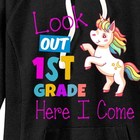 Look Out 1st Grade Here I Come Women's Fleece Hoodie