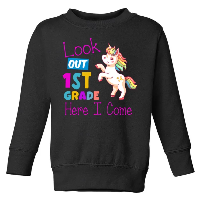 Look Out 1st Grade Here I Come Toddler Sweatshirt