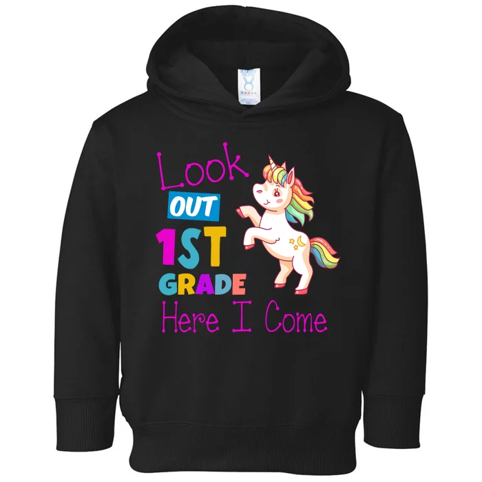 Look Out 1st Grade Here I Come Toddler Hoodie