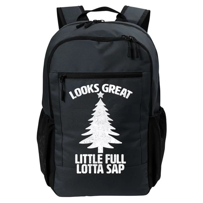 Looks Great Little Full Lotta Sap Funny Christmas Daily Commute Backpack