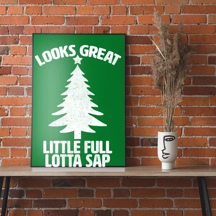 Looks Great Little Full Lotta Sap Funny Christmas Poster