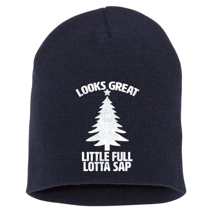 Looks Great Little Full Lotta Sap Funny Christmas Short Acrylic Beanie