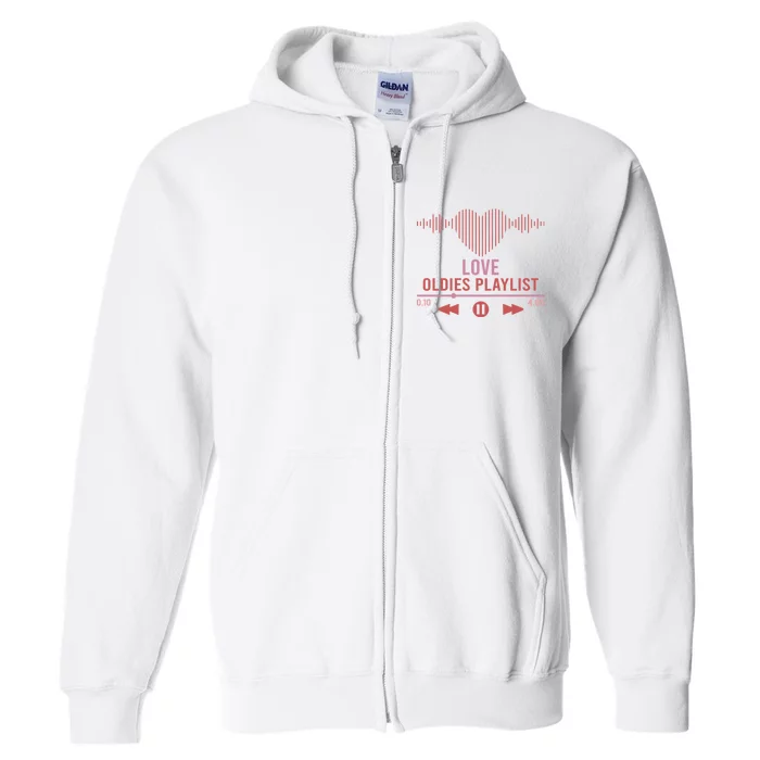 Love Oldies Playlist Heart Music Full Zip Hoodie