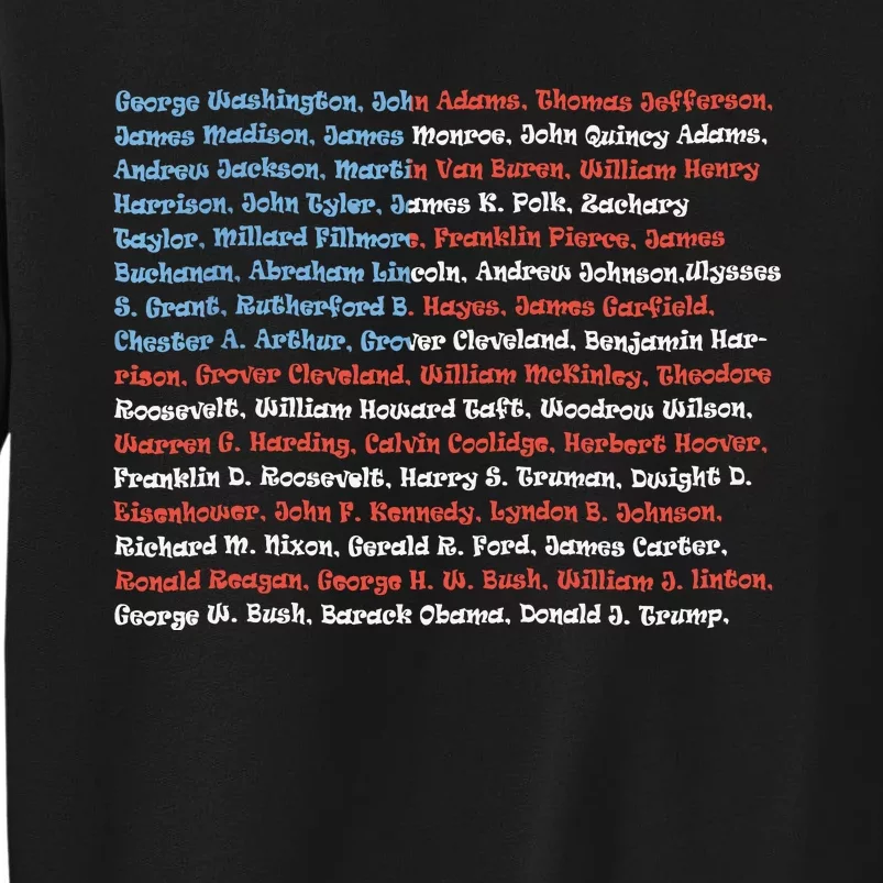 List Of Presidents Of The United States Gift Tall Sweatshirt