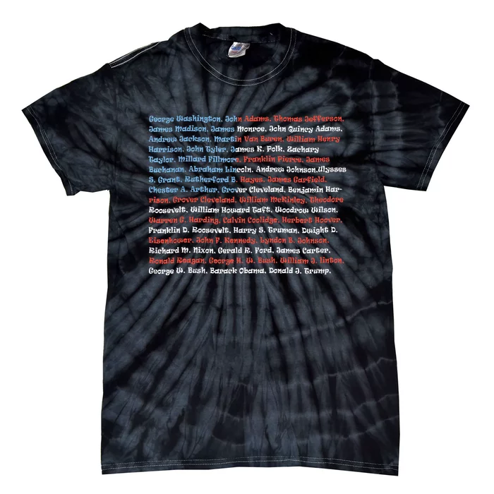 List Of Presidents Of The United States Gift Tie-Dye T-Shirt