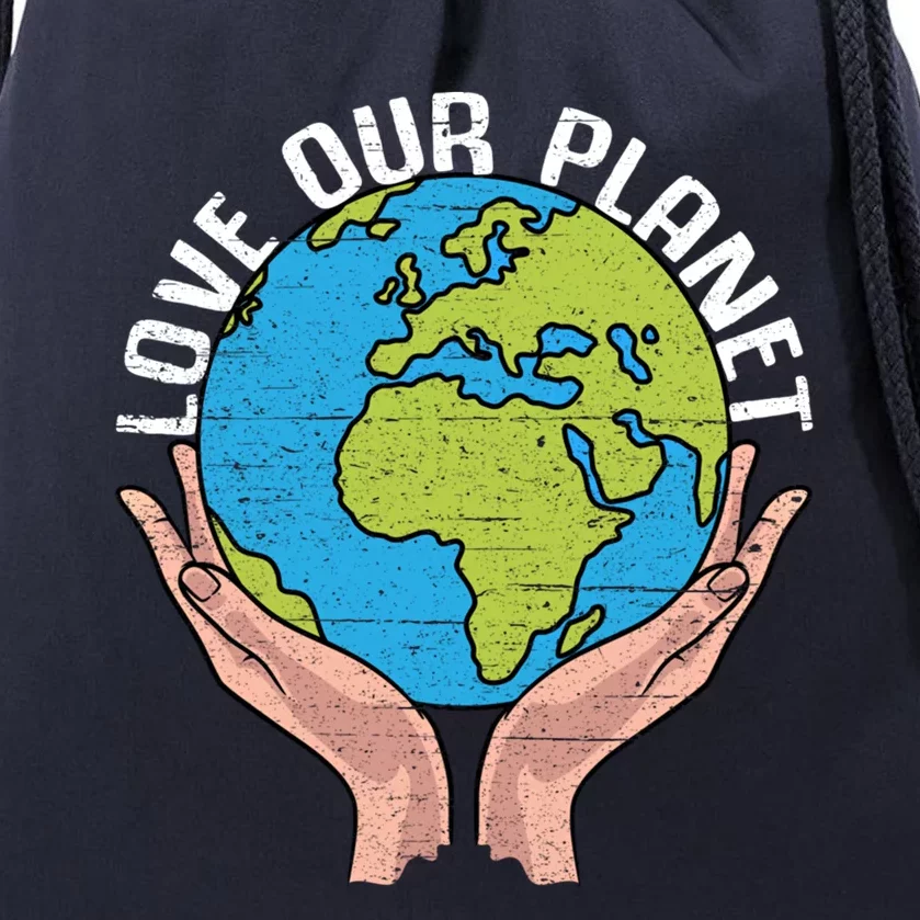 Love Our Planet Recycle Save The Environt Earth Day Gift Drawstring Bag