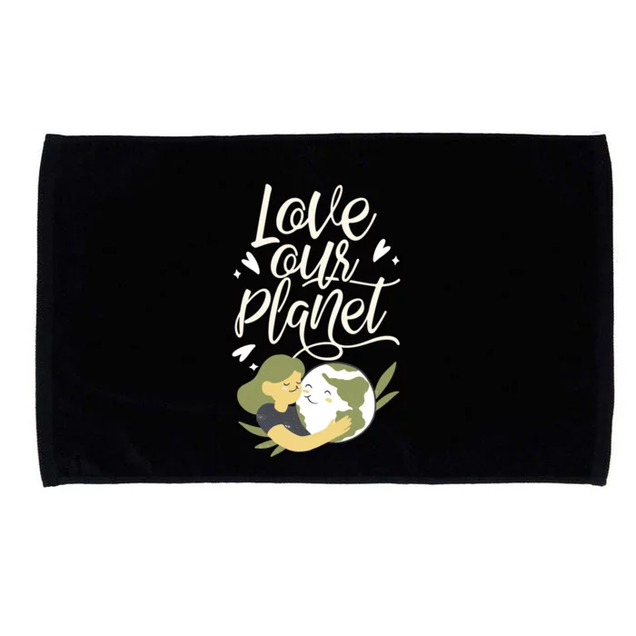 Love Our Planet Earth Day Conservation Nature Save Cute Gift Microfiber Hand Towel