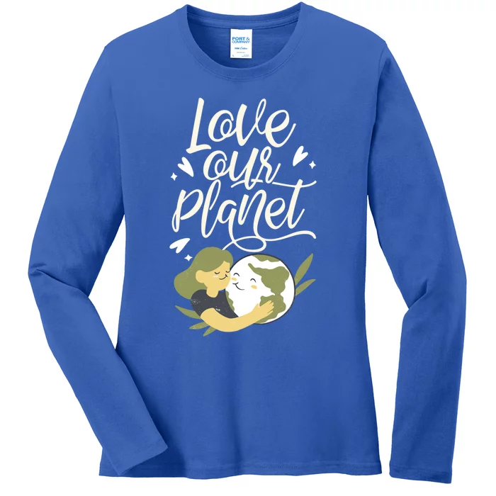 Love Our Planet Earth Day Conservation Nature Save Cute Gift Ladies Long Sleeve Shirt