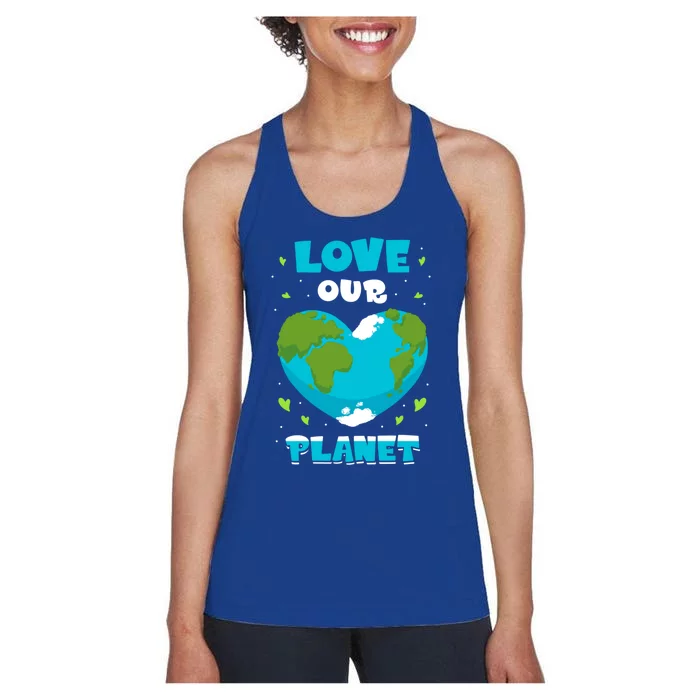 Love Our Planet Nature Conservation Save Earth Day Gift Women's Racerback Tank