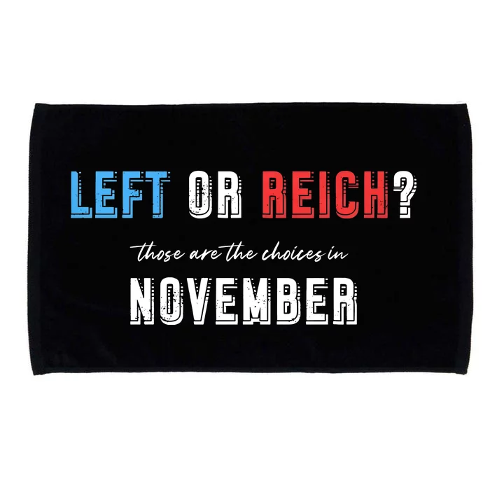 Left Or Reich There’Re The Choice In November Microfiber Hand Towel