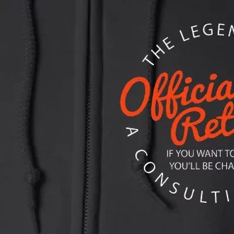 Le.Gend Of.Ficially Retired Funny Retirement Full Zip Hoodie