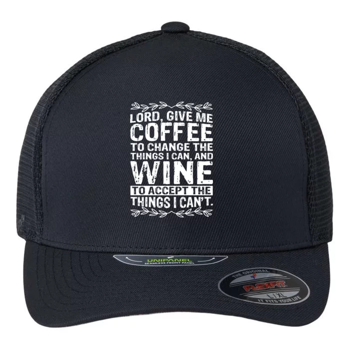 Lord Give Me Coffee And Wine Flexfit Unipanel Trucker Cap