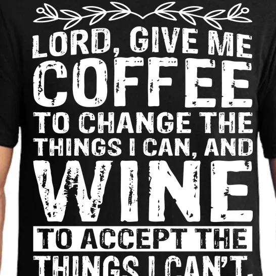 Lord Give Me Coffee And Wine Pajama Set