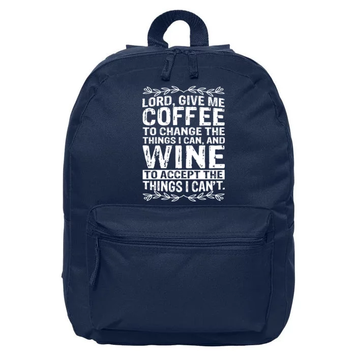 Lord Give Me Coffee And Wine 16 in Basic Backpack