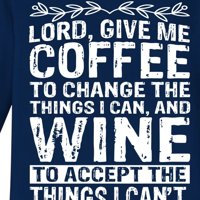 Lord Give Me Coffee And Wine Baby Long Sleeve Bodysuit