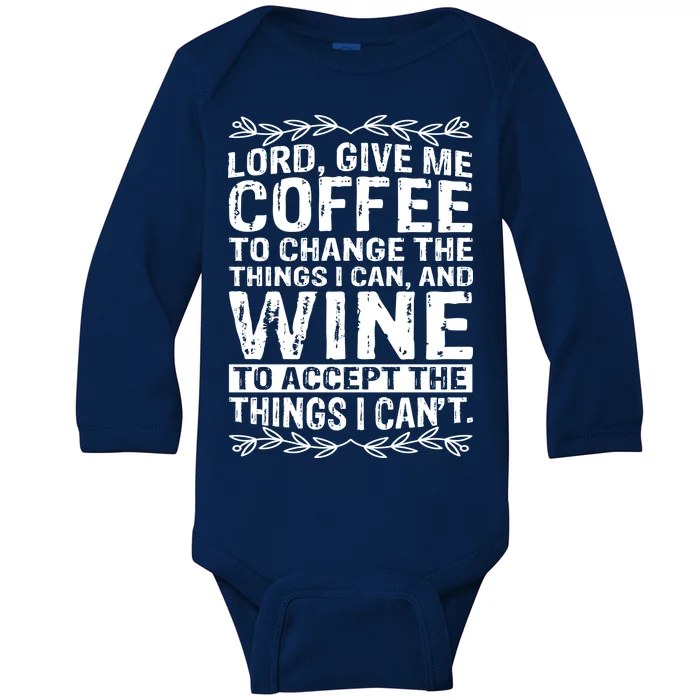 Lord Give Me Coffee And Wine Baby Long Sleeve Bodysuit