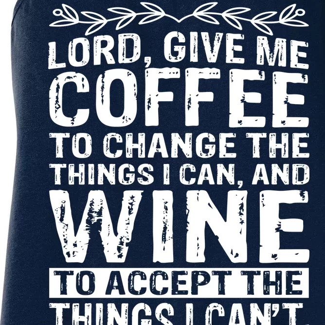 Lord Give Me Coffee And Wine Women's Racerback Tank