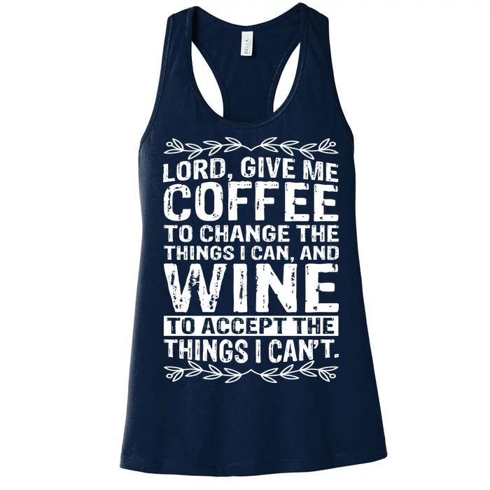 Lord Give Me Coffee And Wine Women's Racerback Tank