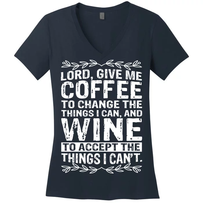 Lord Give Me Coffee And Wine Women's V-Neck T-Shirt