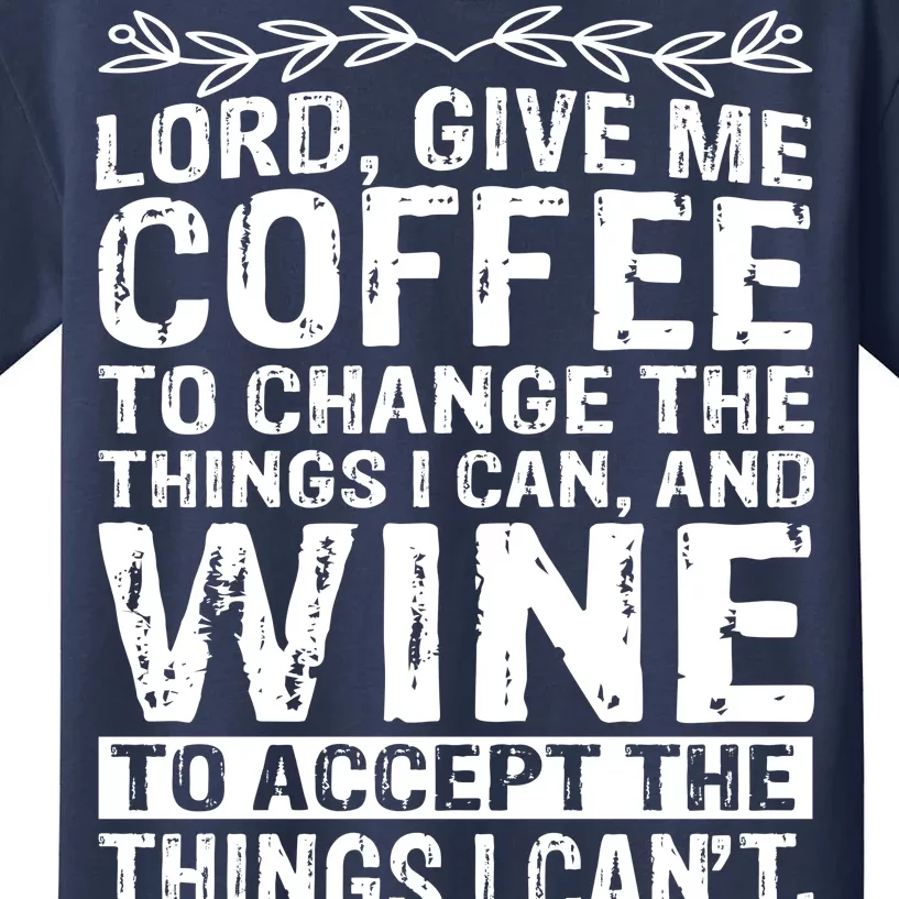 Lord Give Me Coffee And Wine Kids T-Shirt