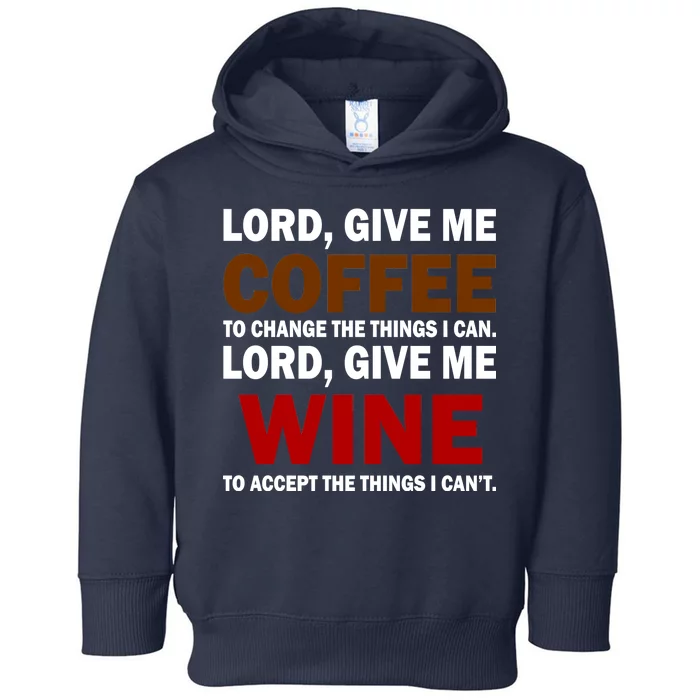 Lord Give Me Coffee Wine Toddler Hoodie