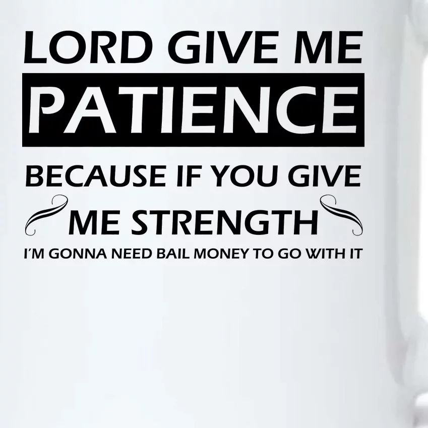 Lord Give Me Patience Black Color Changing Mug