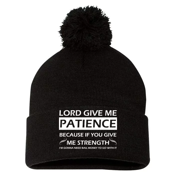 Lord Give Me Patience Pom Pom 12in Knit Beanie