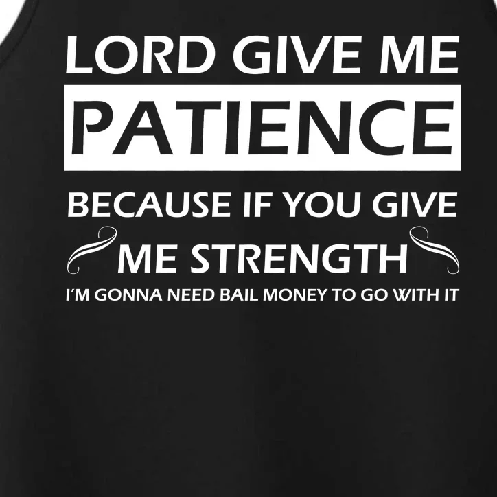 Lord Give Me Patience Performance Tank