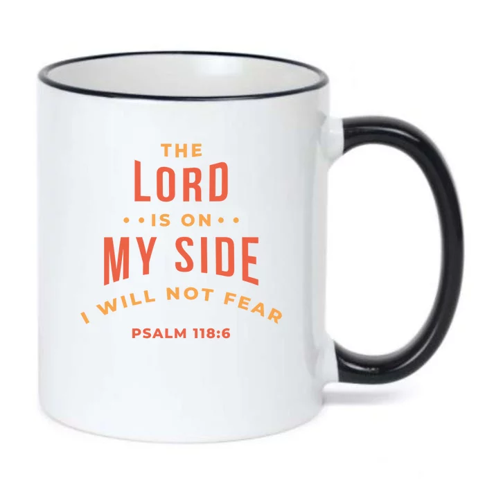 Lord Is On My Side Psalm 118:6 Black Color Changing Mug