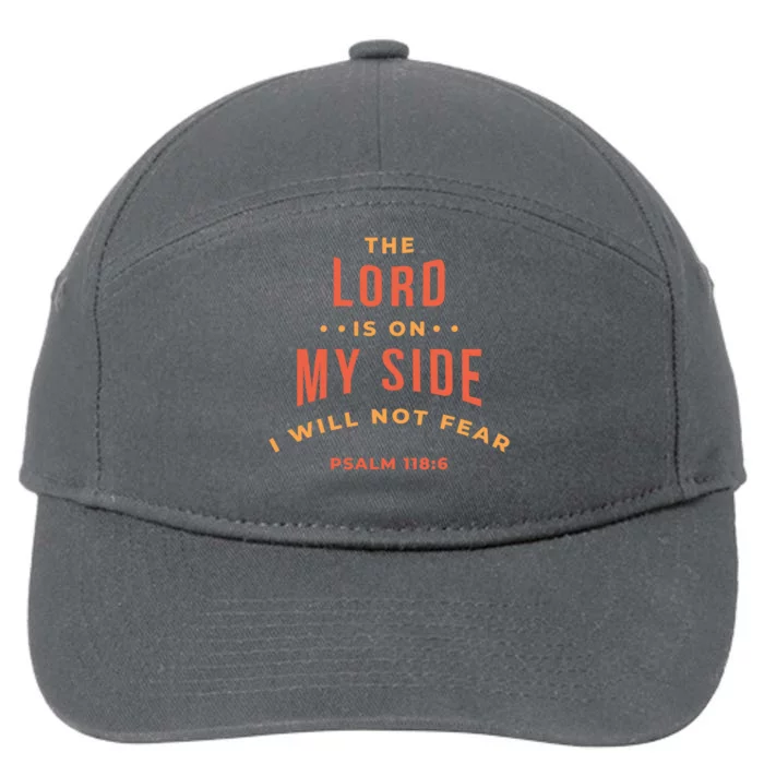 Lord Is On My Side Psalm 118:6 7-Panel Snapback Hat