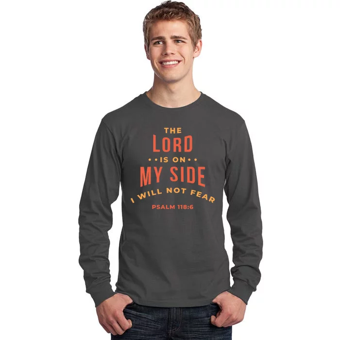 Lord Is On My Side Psalm 118:6 Tall Long Sleeve T-Shirt