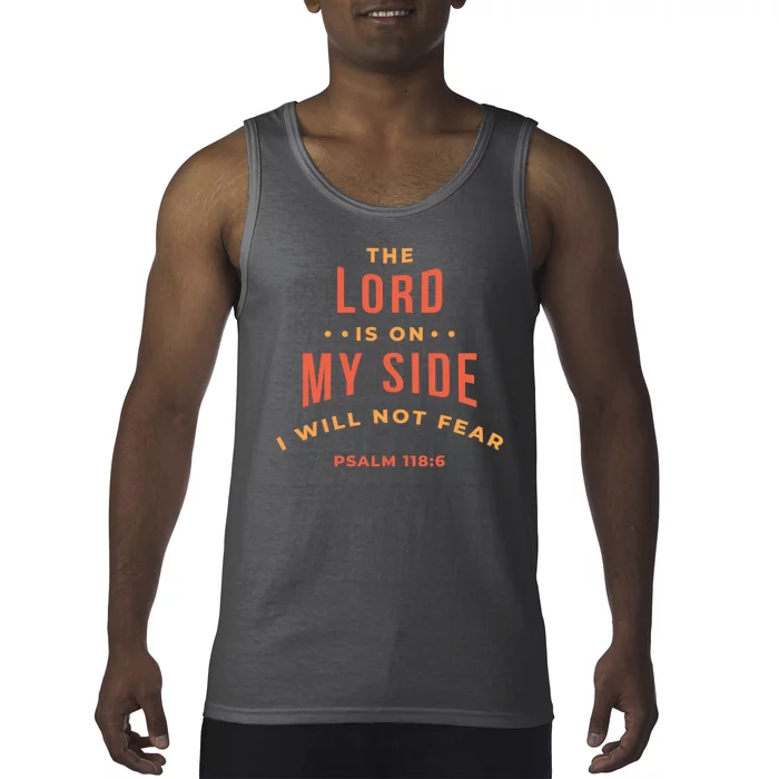 Lord Is On My Side Psalm 118:6 Tank Top