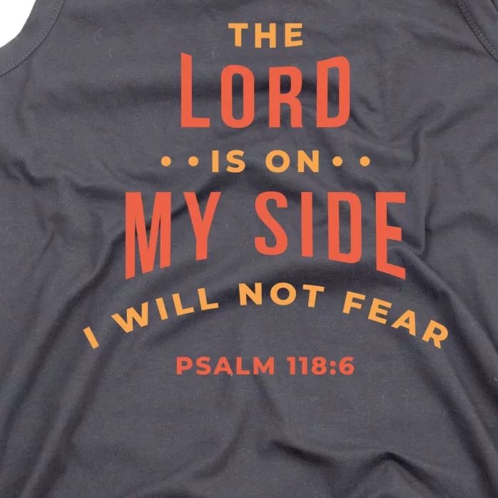 Lord Is On My Side Psalm 118:6 Tank Top