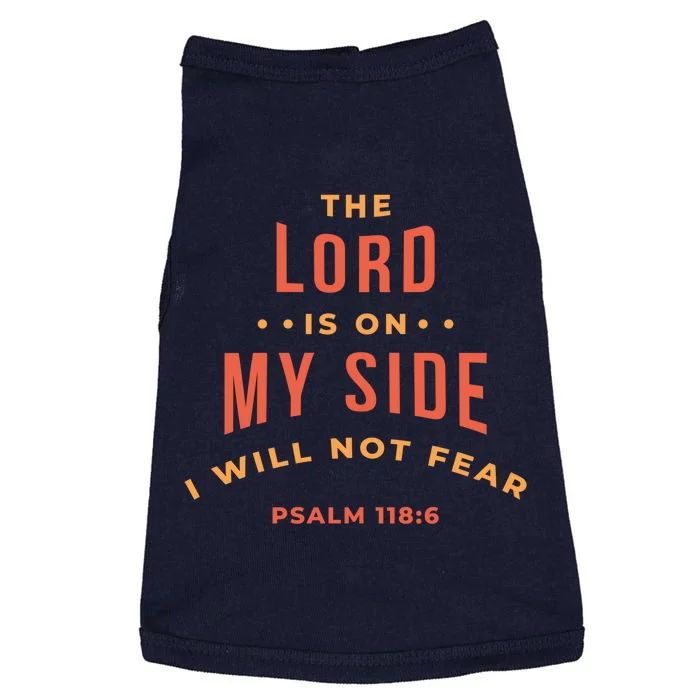 Lord Is On My Side Psalm 118:6 Doggie Tank