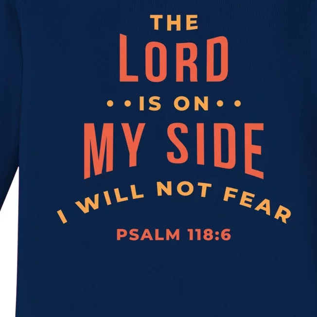 Lord Is On My Side Psalm 118:6 Baby Long Sleeve Bodysuit