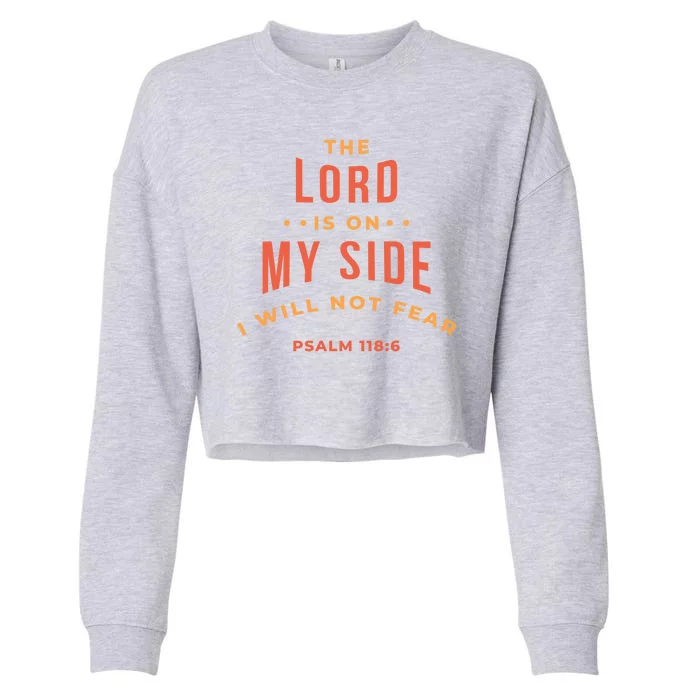 Lord Is On My Side Psalm 118:6 Cropped Pullover Crew