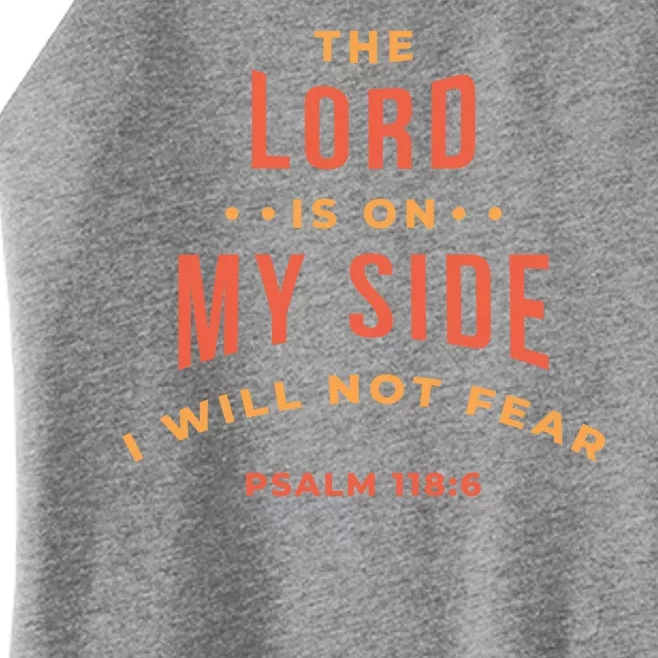 Lord Is On My Side Psalm 118:6 Women’s Perfect Tri Rocker Tank