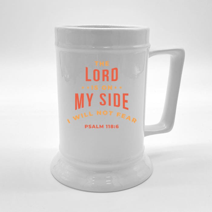 Lord Is On My Side Psalm 118:6 Front & Back Beer Stein