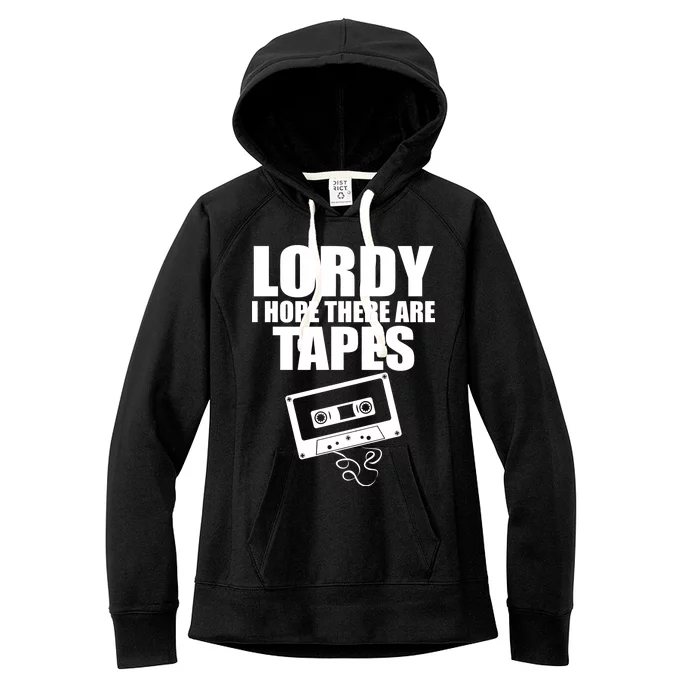 Lordy I Hope There Are Tapes Comey Catchphrase Women's Fleece Hoodie