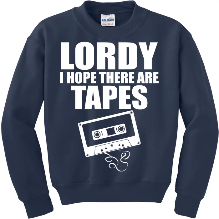 Lordy I Hope There Are Tapes Comey Catchphrase Kids Sweatshirt