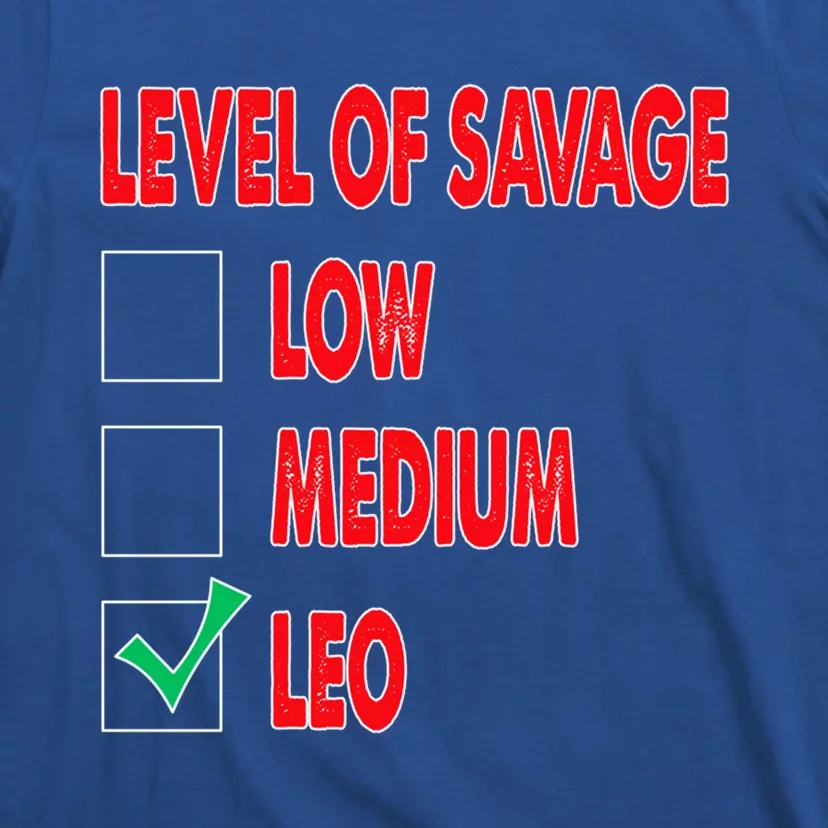 Level Of Savage Leo Astrology Cool Gift T-Shirt