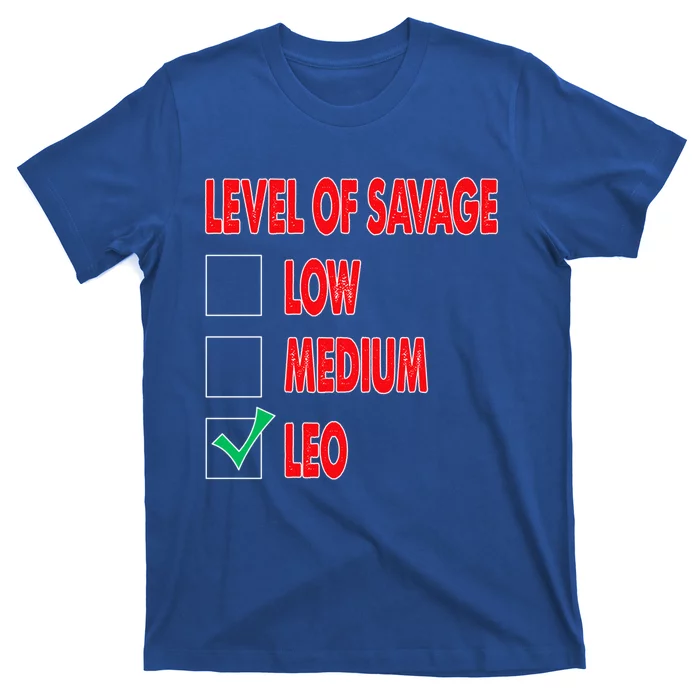 Level Of Savage Leo Astrology Cool Gift T-Shirt