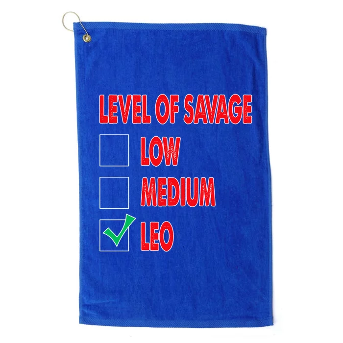 Level Of Savage Leo Astrology Cool Gift Platinum Collection Golf Towel