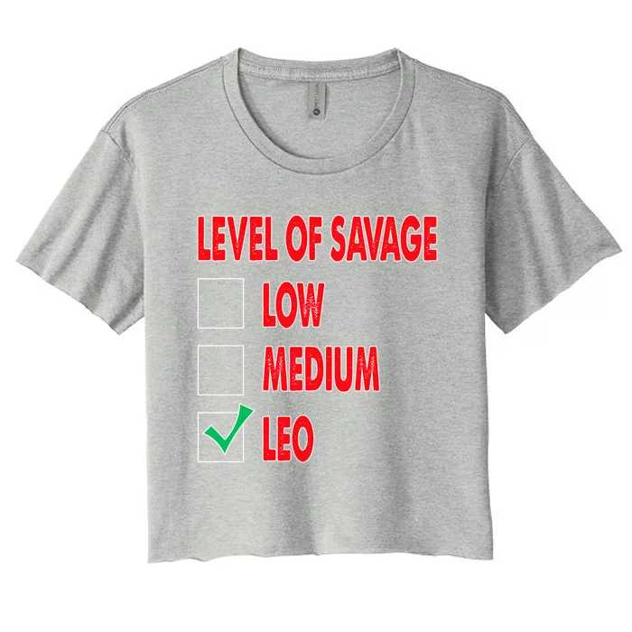 Level Of Savage Leo Astrology Cool Gift Women's Crop Top Tee