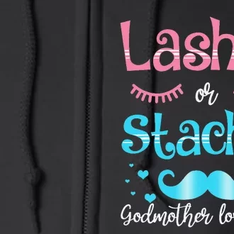 Lashes Or Staches Godmother Loves You Gender Reveal Full Zip Hoodie