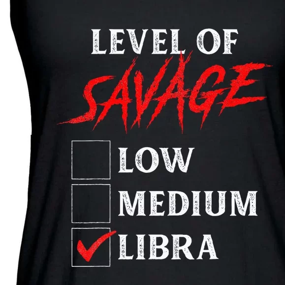 Level Of Savage Libra Funny Zodiac Queen King Girl Man Ladies Essential Flowy Tank