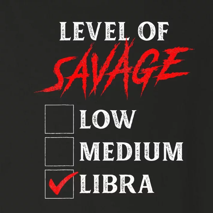 Level Of Savage Libra Funny Zodiac Queen King Girl Man Toddler Long Sleeve Shirt